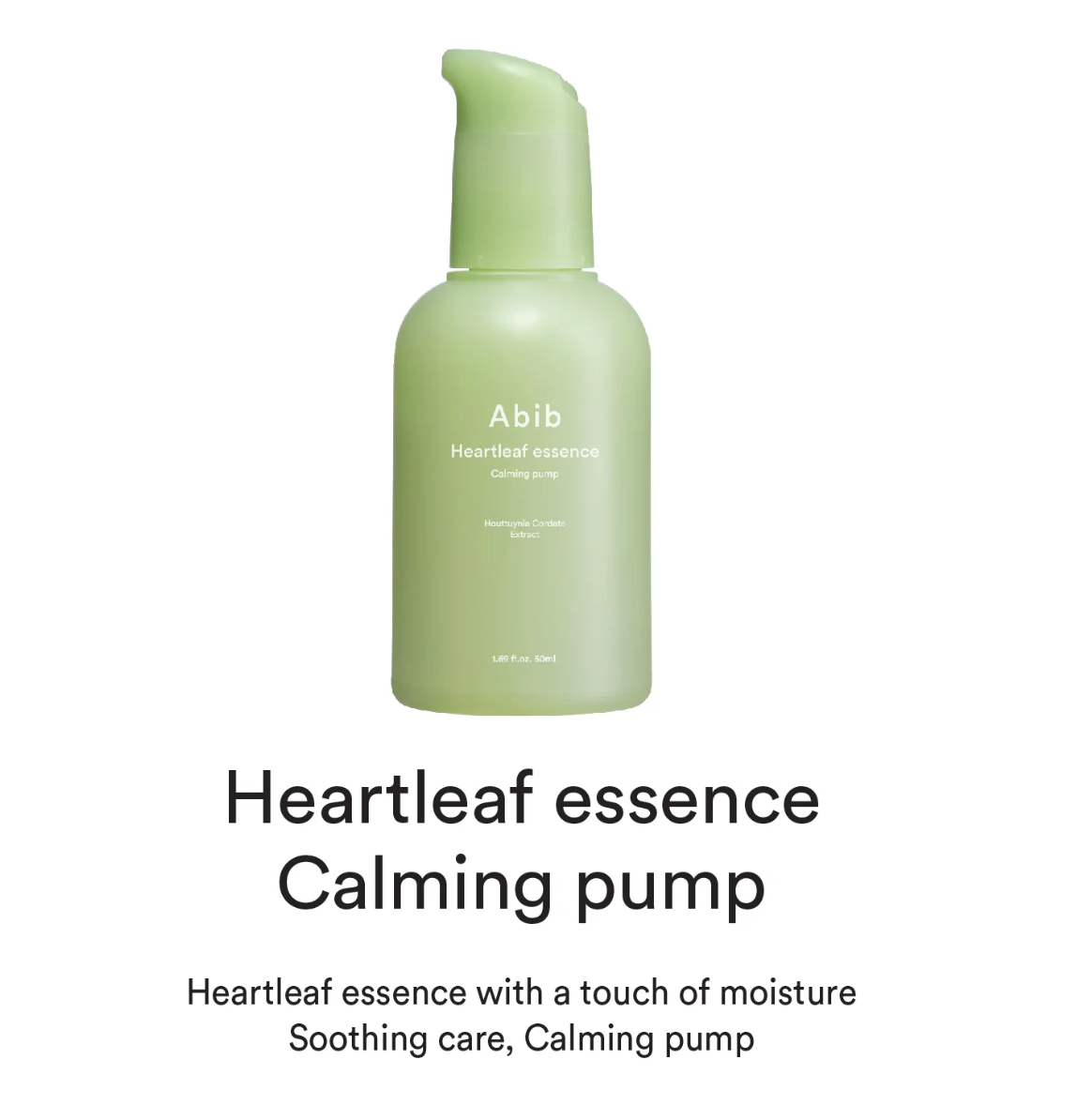 Abib - Heartleaf Essence Calming Pump